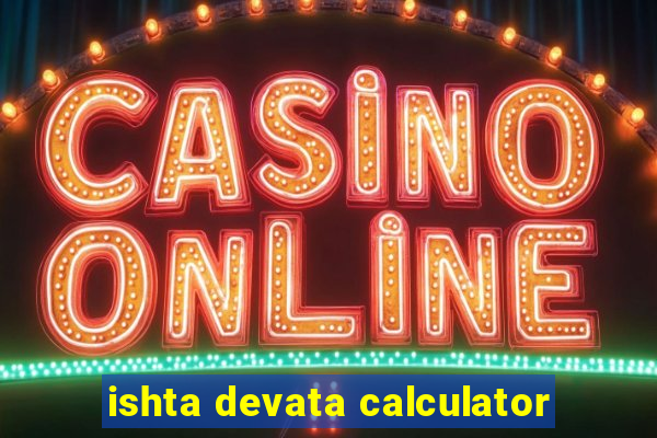 ishta devata calculator